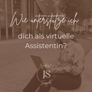 Mehr über den Artikel erfahren Wie ich dich als virtuelle Assistentin unterstützen kann