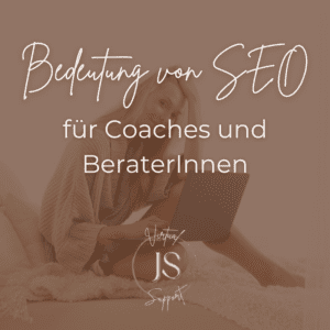 Mehr über den Artikel erfahren Die Bedeutung von SEO für Coaches und BeraterInnen