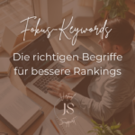 Fokus-Keywords: Die richtigen Begriffe für bessere Rankings